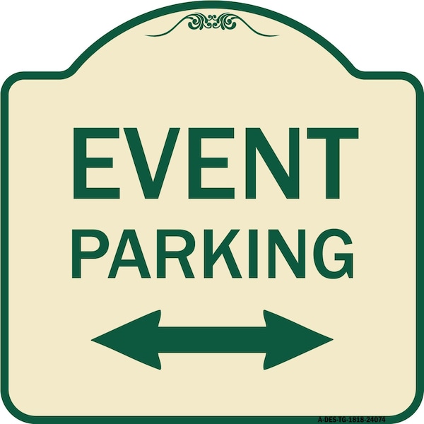 Signmission Event Parking Bidirectional Arrow Heavy-Gauge Aluminum Architectural Sign, 18" x 18", TG-1818-24084 A-DES-TG-1818-24084 - main